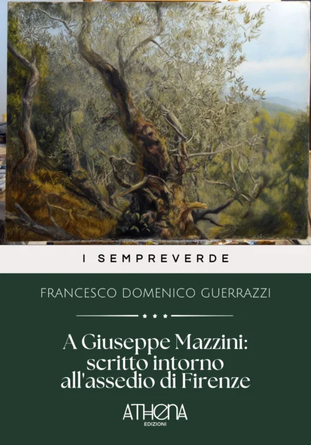 A Giuseppe Mazzini : scritto intorno all'assedio di Firenze